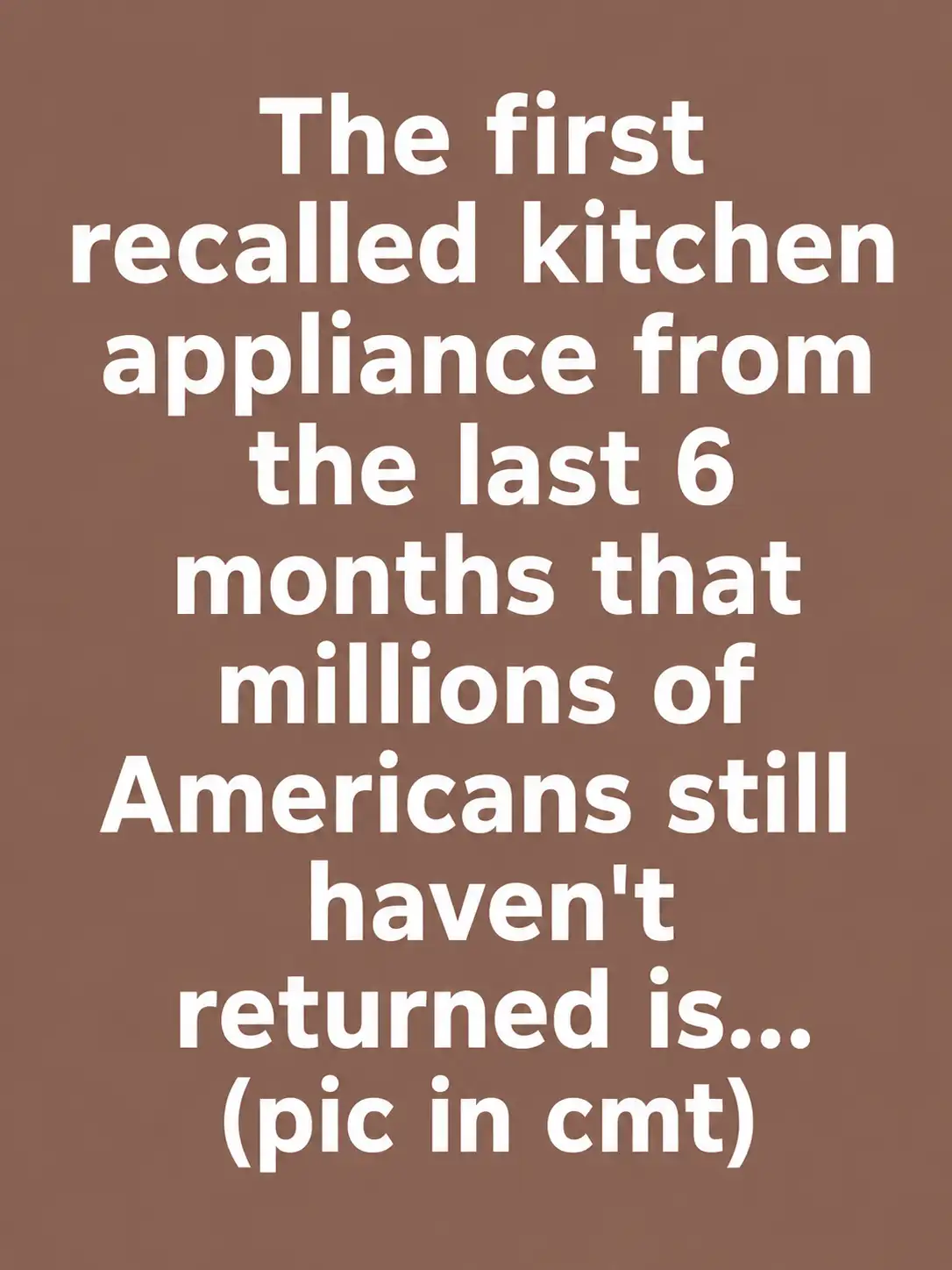Recalled kitchen appliance being checked for model number